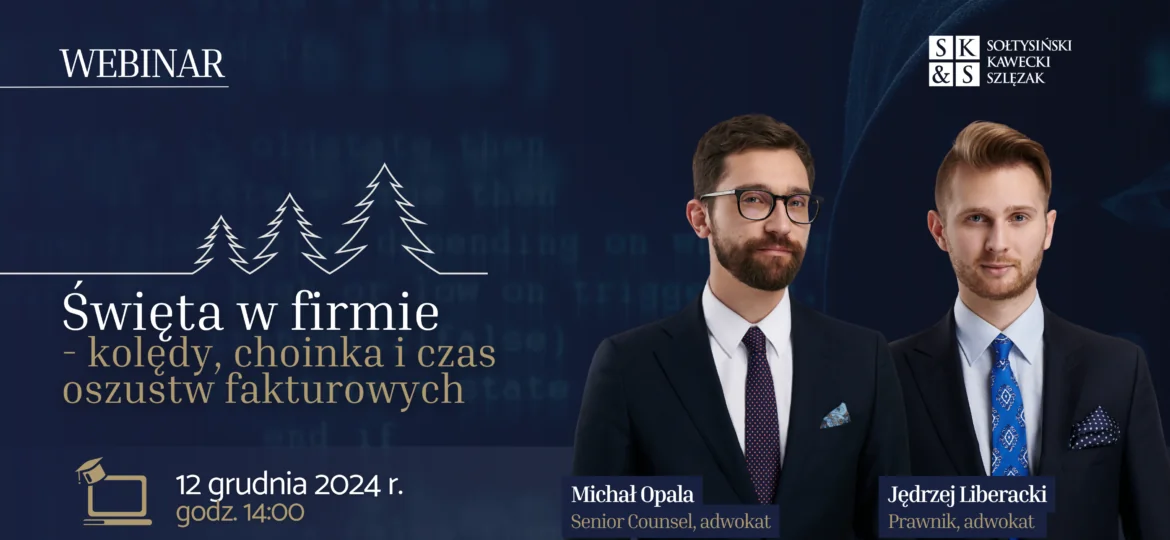 Webinar SK&S | Święta w firmie - kolędy, choinka i czas oszustw fakturowych